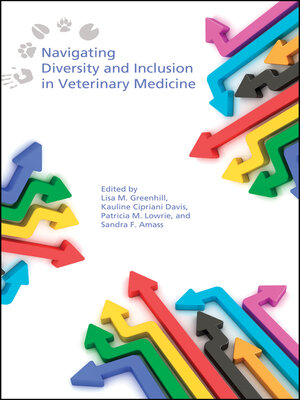 cover image of Navigating Diversity and Inclusion in Veterinary Medicine